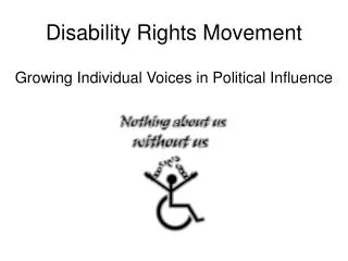 Disability Rights Movement Growing Individual Voices in Political Influence
