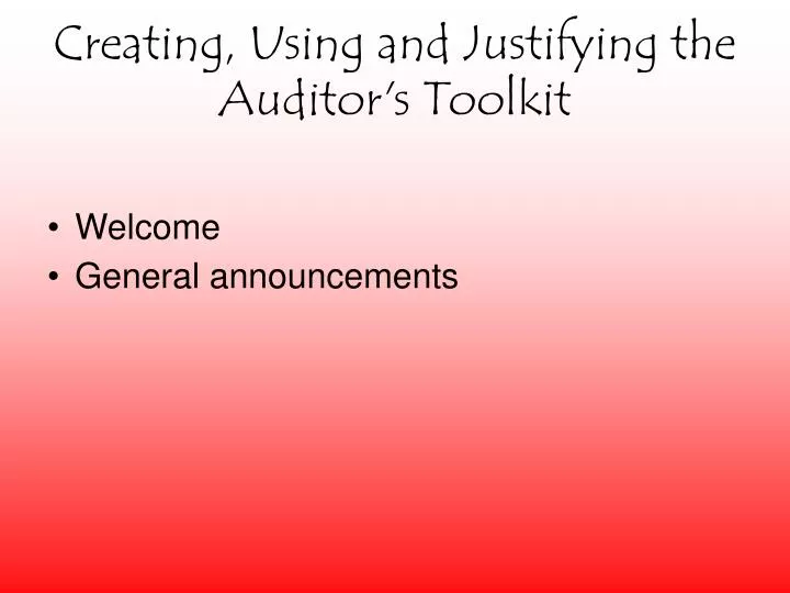 creating using and justifying the auditor s toolkit