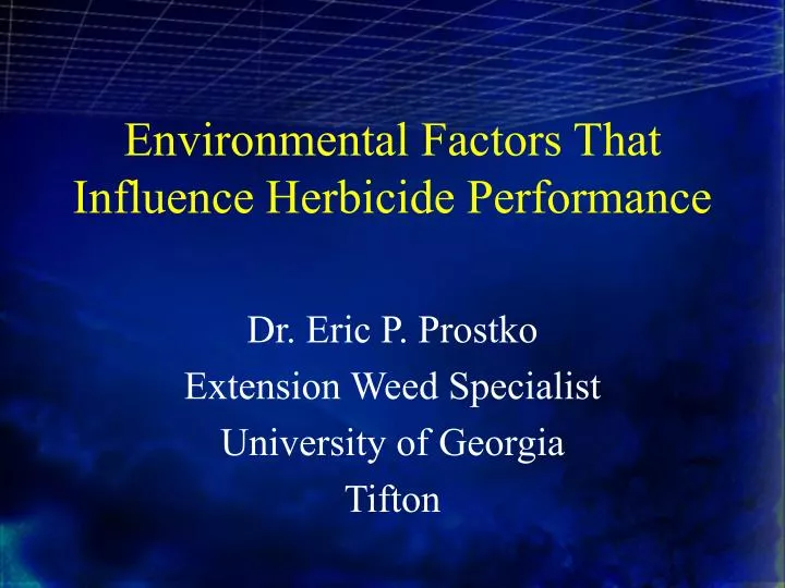 environmental factors that influence herbicide performance