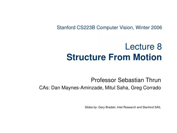 stanford cs223b computer vision winter 2006 lecture 8 structure from motion