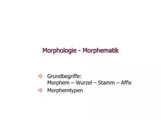 Morphologie - Morphematik