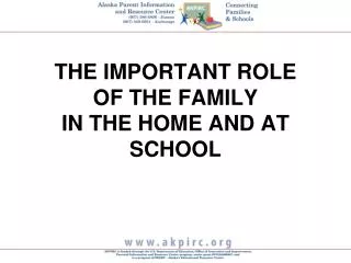 THE IMPORTANT ROLE OF THE FAMILY IN THE HOME AND AT SCHOOL