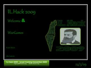 IL.Hack 2009 Welcome &amp; WarGames