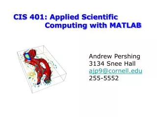 CIS 401: Applied Scientific 		Computing with MATLAB
