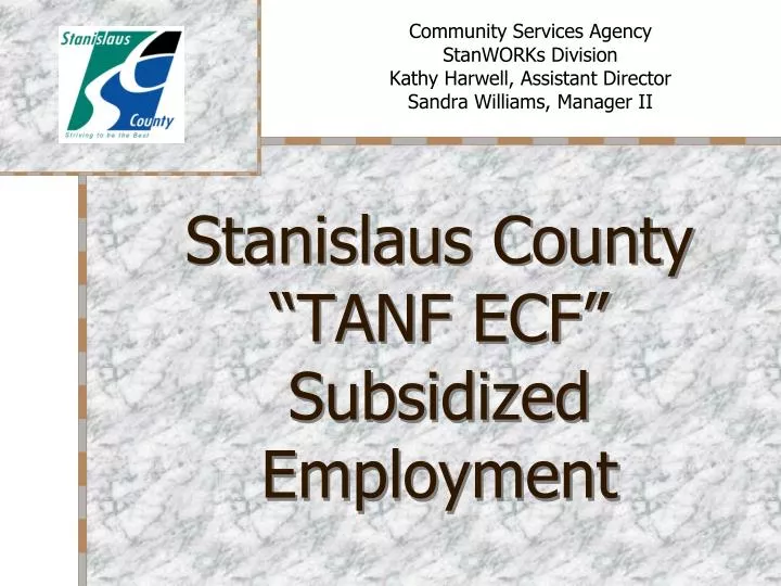 stanislaus county tanf ecf subsidized employment