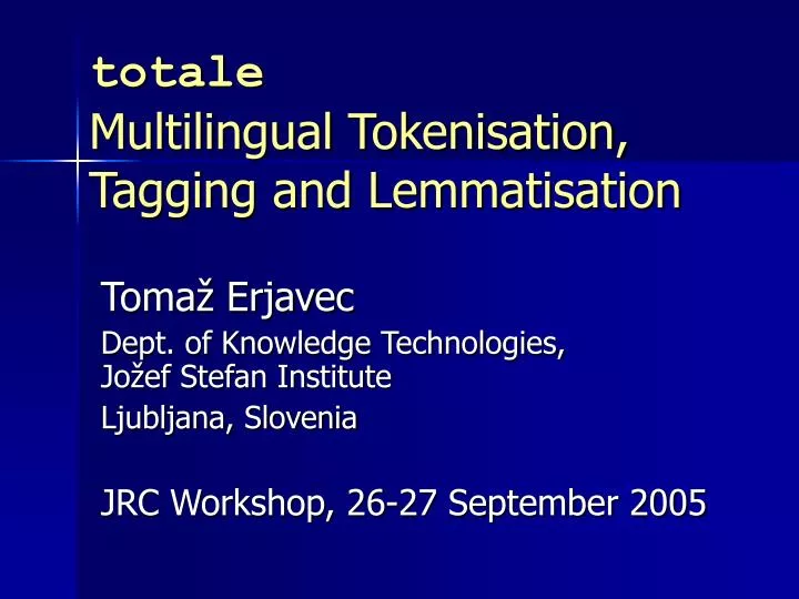totale multilingual tokenisation tagging and lemmatisation