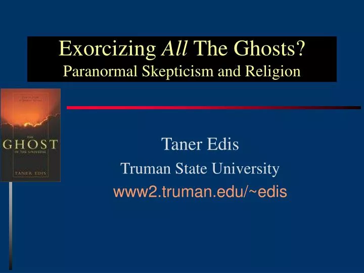 exorcizing all the ghosts paranormal skepticism and religion