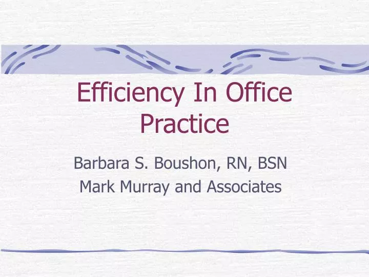 efficiency in office practice