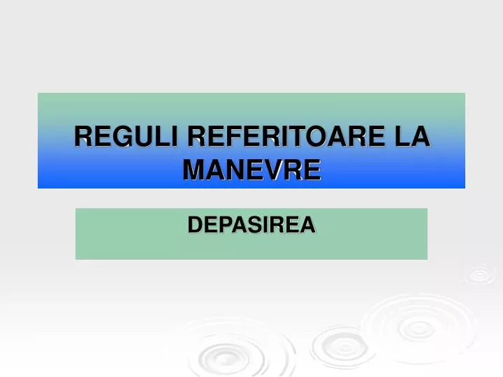 reguli referitoare la manevre