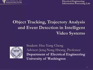 Object Tracking, Trajectory Analysis and Event Detection in Intelligent Video Systems