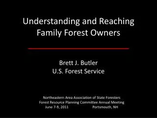 Understanding and Reaching Family Forest Owners