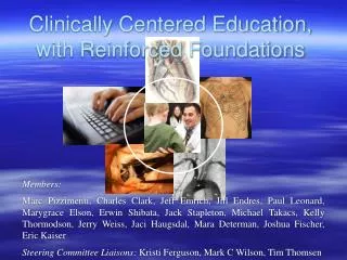 Clinically Centered Education, with Reinforced Foundations