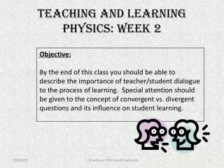 Teaching and Learning Physics: Week 2