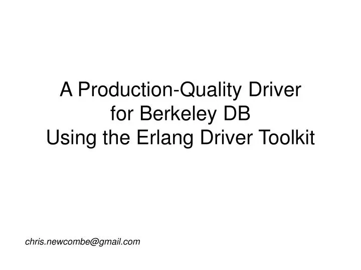 a production quality driver for berkeley db using the erlang driver toolkit