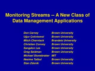 Monitoring Streams -- A New Class of Data Management Applications