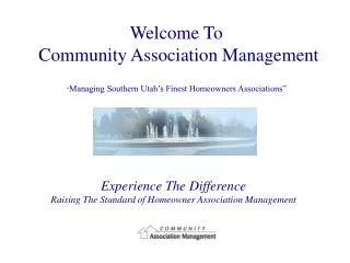 Welcome To Community Association Management “ Managing Southern Utah’s Finest Homeowners Associations”