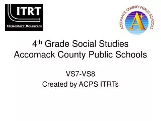 4 th Grade Social Studies Accomack County Public Schools