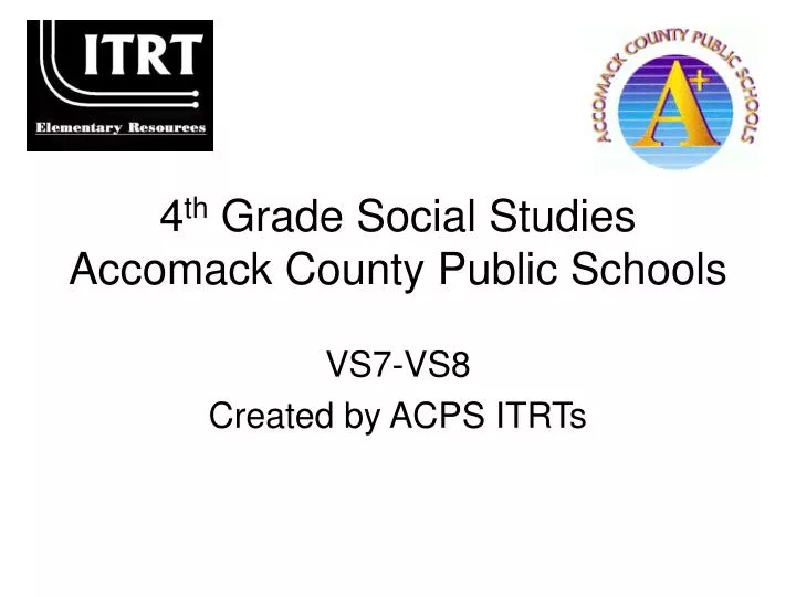 4 th grade social studies accomack county public schools