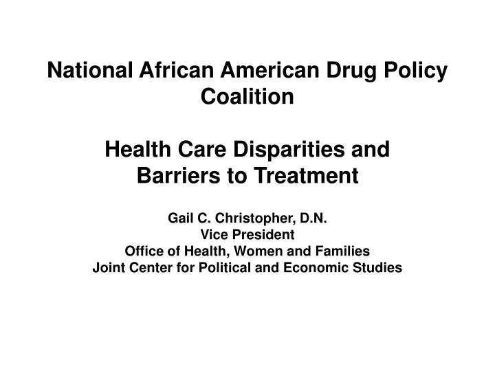 national african american drug policy coalition health care disparities and barriers to treatment
