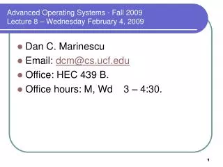 Advanced Operating Systems - Fall 2009 Lecture 8 – Wednesday February 4, 2009