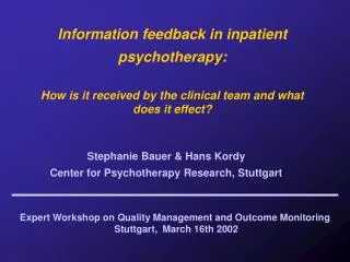 Information feedback in inpatient psychotherapy: How is it received by the clinical team and what does it effect?