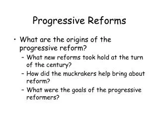 Progressive Reforms