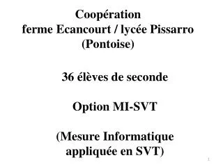 Coopération ferme Ecancourt / lycée Pissarro (Pontoise)
