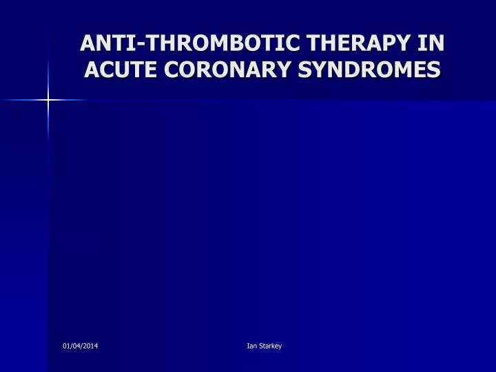 anti thrombotic therapy in acute coronary syndromes