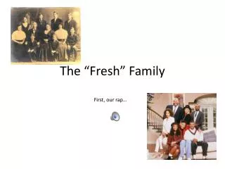 The “Fresh” Family