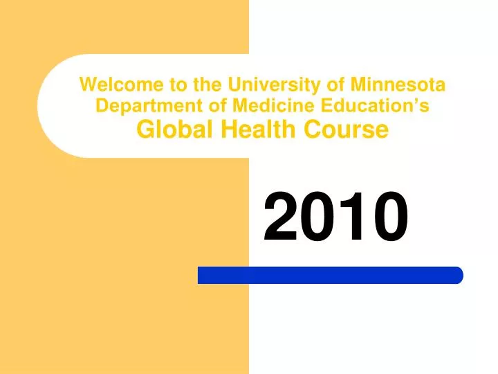 welcome to the university of minnesota department of medicine education s global health course
