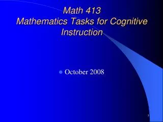 Math 413 Mathematics Tasks for Cognitive Instruction