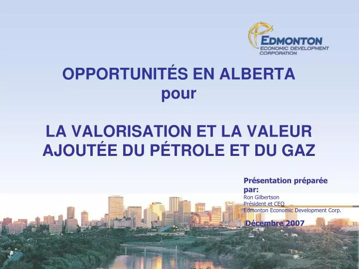 opportunit s en alberta pour la valorisation et la valeur ajout e du p trole et du gaz