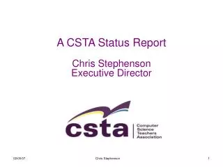 A CSTA Status Report Chris Stephenson Executive Director