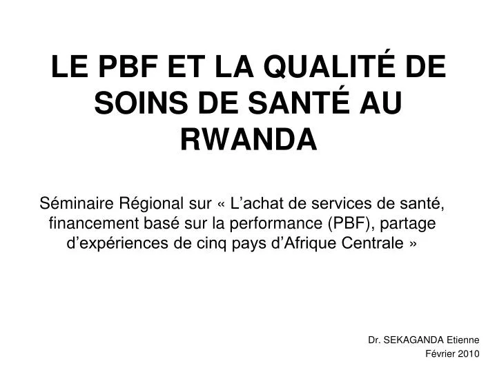 le pbf et la qualit de soins de sant au rwanda