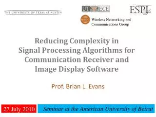 Reducing Complexity in Signal Processing Algorithms for Communication Receiver and Image Display Software
