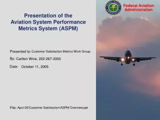 Presentation of the Aviation System Performance Metrics System (ASPM)