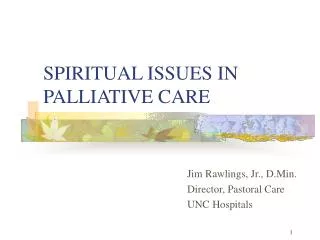 SPIRITUAL ISSUES IN PALLIATIVE CARE