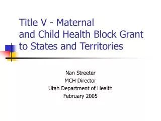 Title V - Maternal and Child Health Block Grant to States and Territories