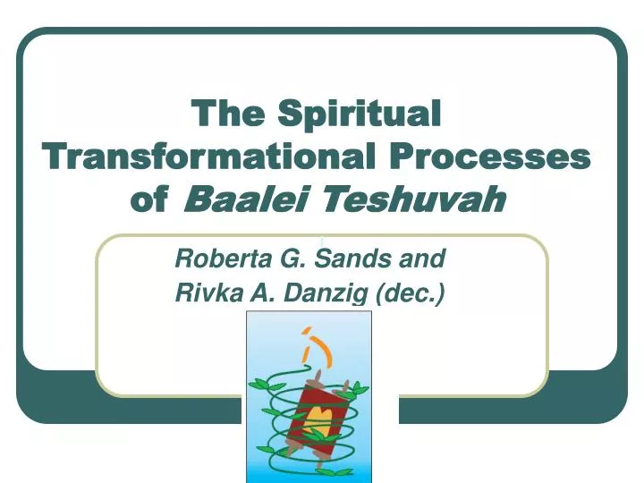 the spiritual transformational processes of baalei teshuvah