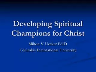 Developing Spiritual Champions for Christ