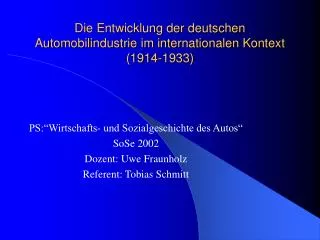 Die Entwicklung der deutschen Automobilindustrie im internationalen Kontext (1914-1933)