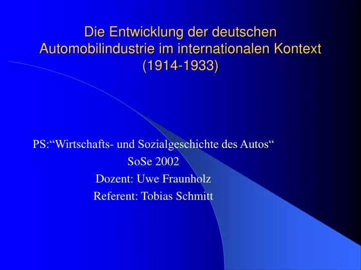 die entwicklung der deutschen automobilindustrie im internationalen kontext 1914 1933