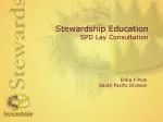 Stewardship Education SPD Lay Consultation - slide 1
