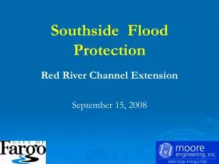 Southside Flood Protection Red River Channel Extension September 15, 2008