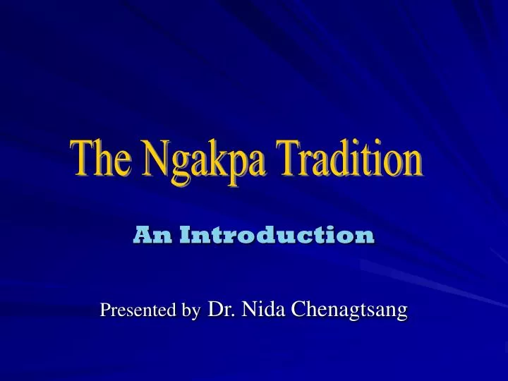 an introduction presented by dr nida chenagtsang