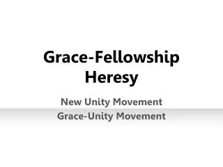 Grace-Fellowship Heresy
