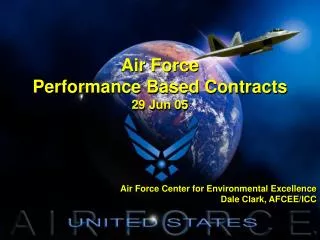 Air Force Center for Environmental Excellence Dale Clark, AFCEE/ICC