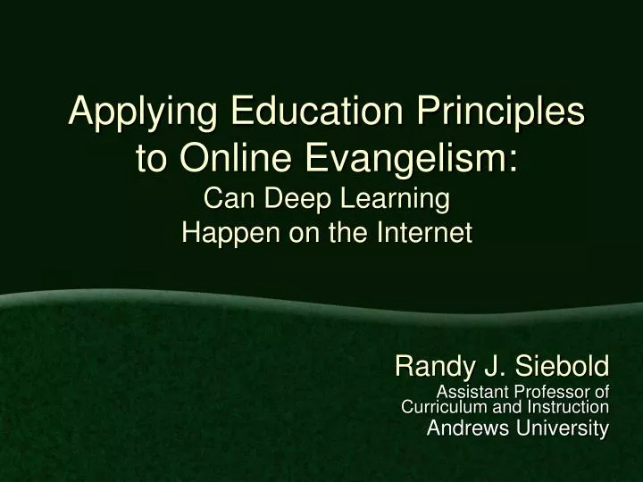 applying education principles to online evangelism can deep learning happen on the internet
