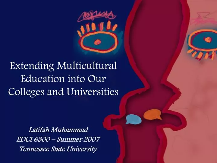 extending multicultural education into our colleges and universities