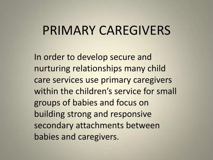 primary caregivers